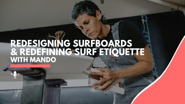 Redesigning Surfboards and Redefining...