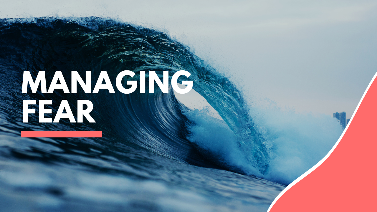 Managing Fear