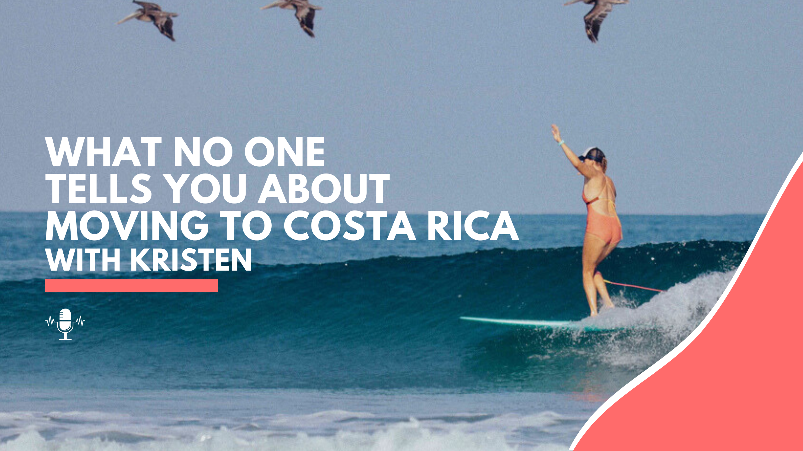 What No One Tells You About Moving to Costa Rica 