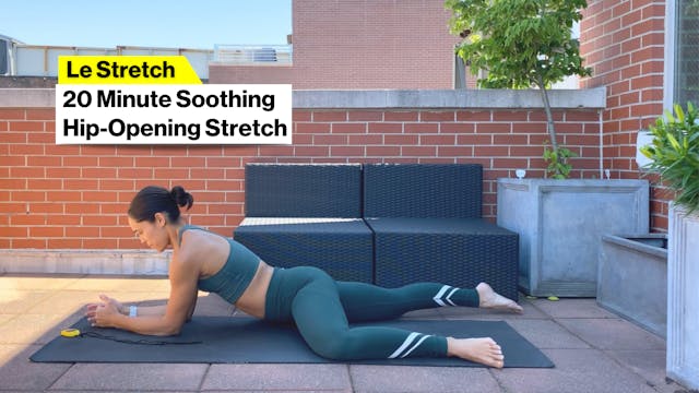 20m SOOTHING HIP-OPENING STRETCH