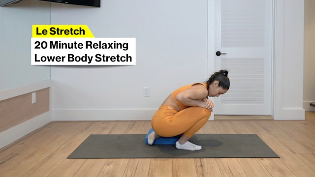 20m RELAXING LOWER BODY STRETCH