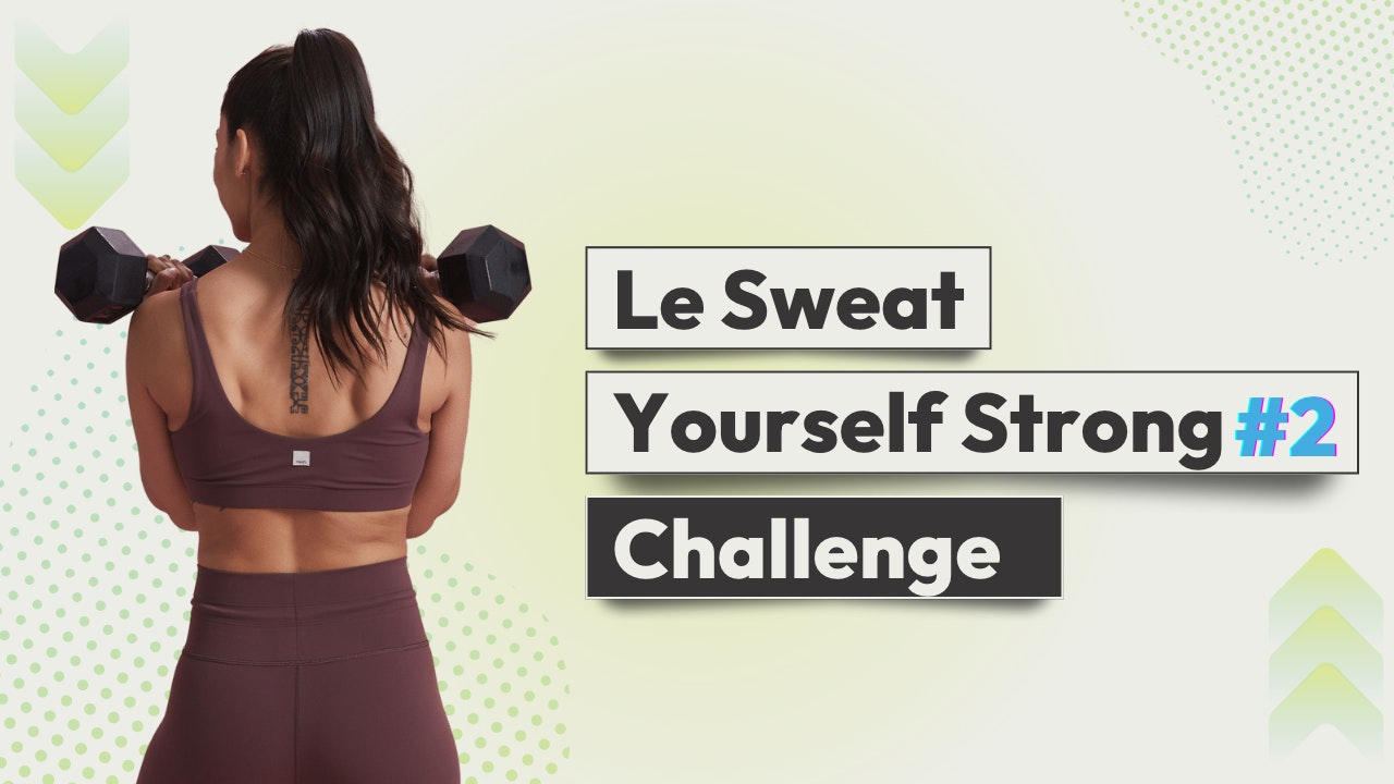 LE SWEAT YOURSELF STRONG #2