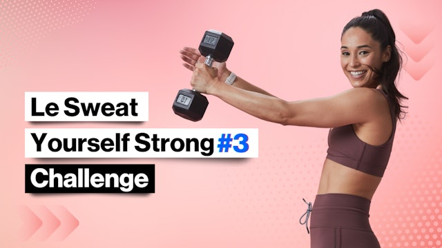 LE SWEAT YOURSELF STRONG #3