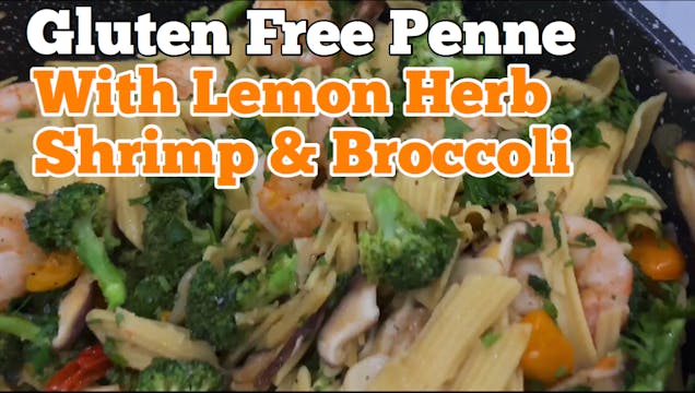 Gluten free penne with Lemon herb, Sh...