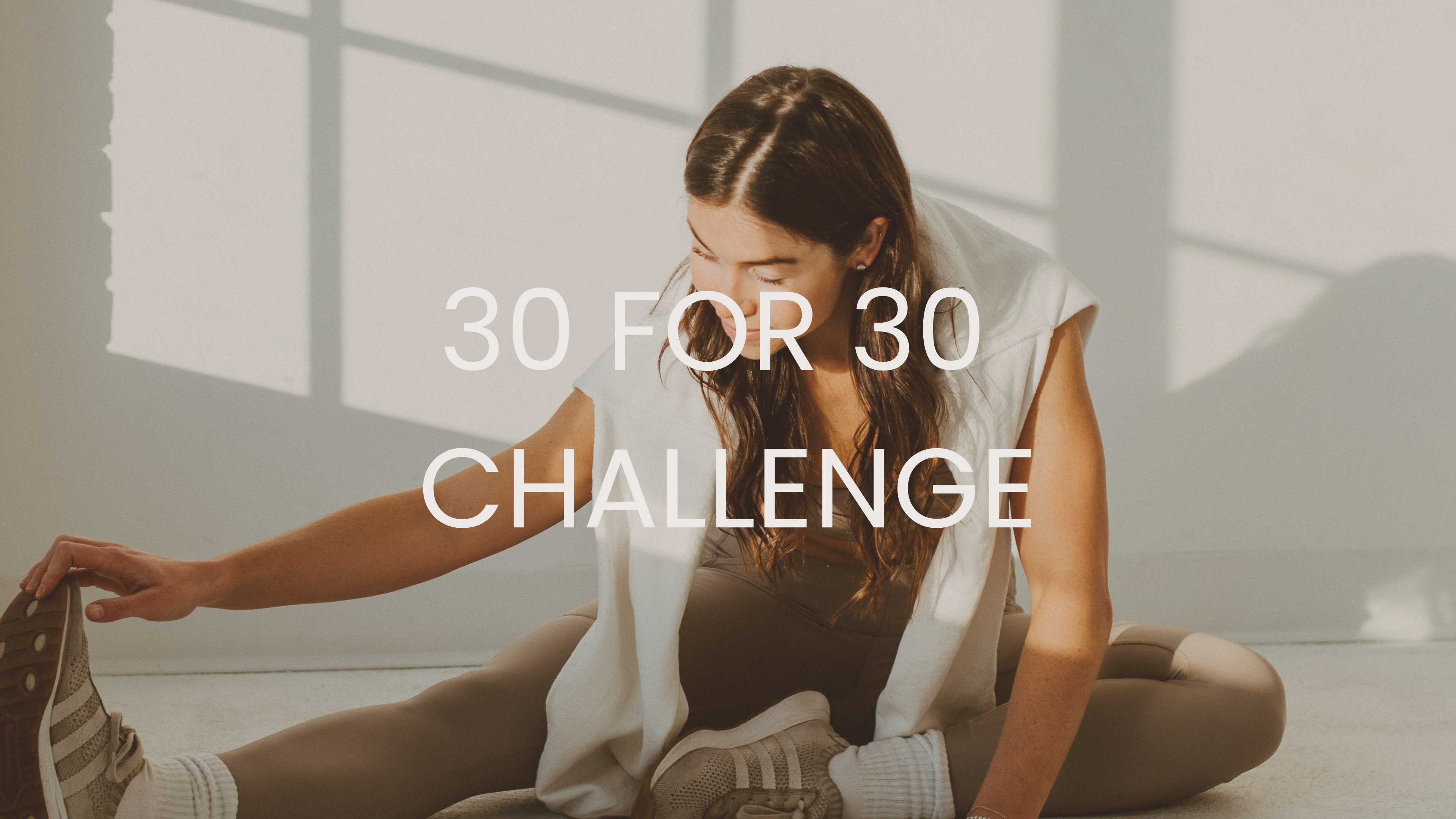 30 for 30 Challenge