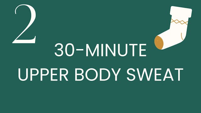 DAY 2: 30-minute upper body sweat wit...