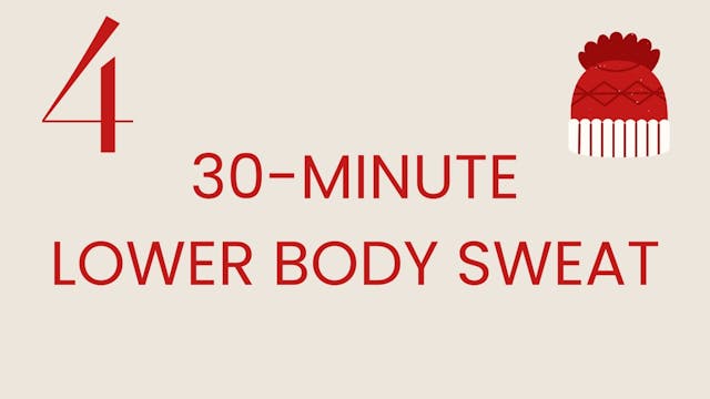 Day 4: 30-minute lower body sweat wit...