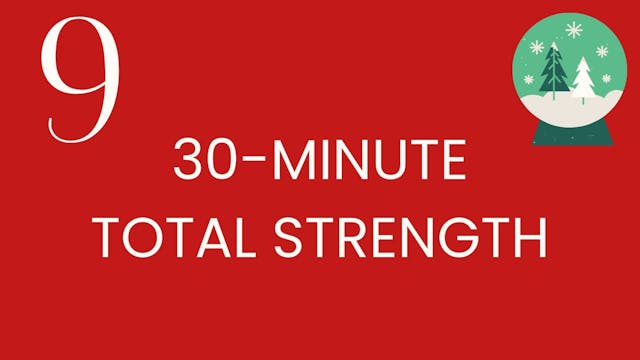 Day 9: 30-minute total strength