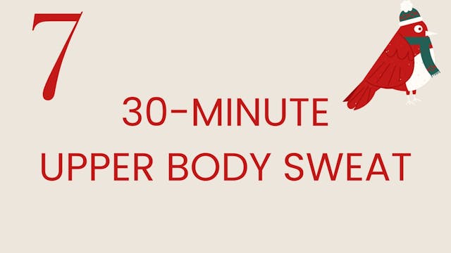 Day 7: 30-minute upper body sweat wit...