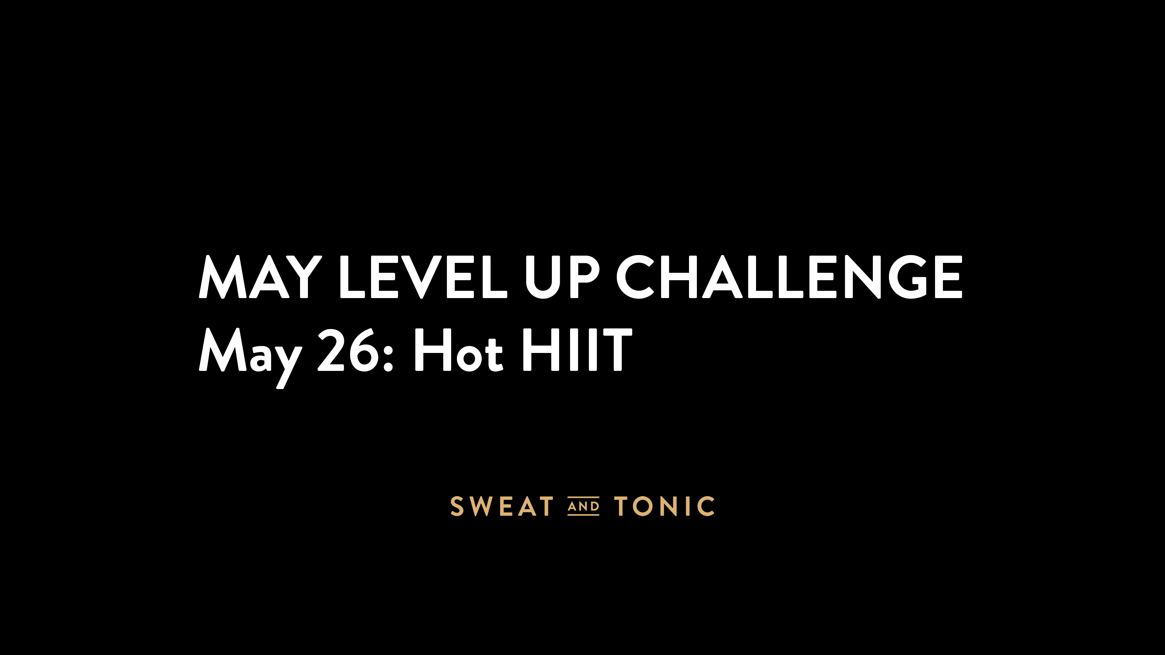 May Challenge - 05/26 HOT HIIT