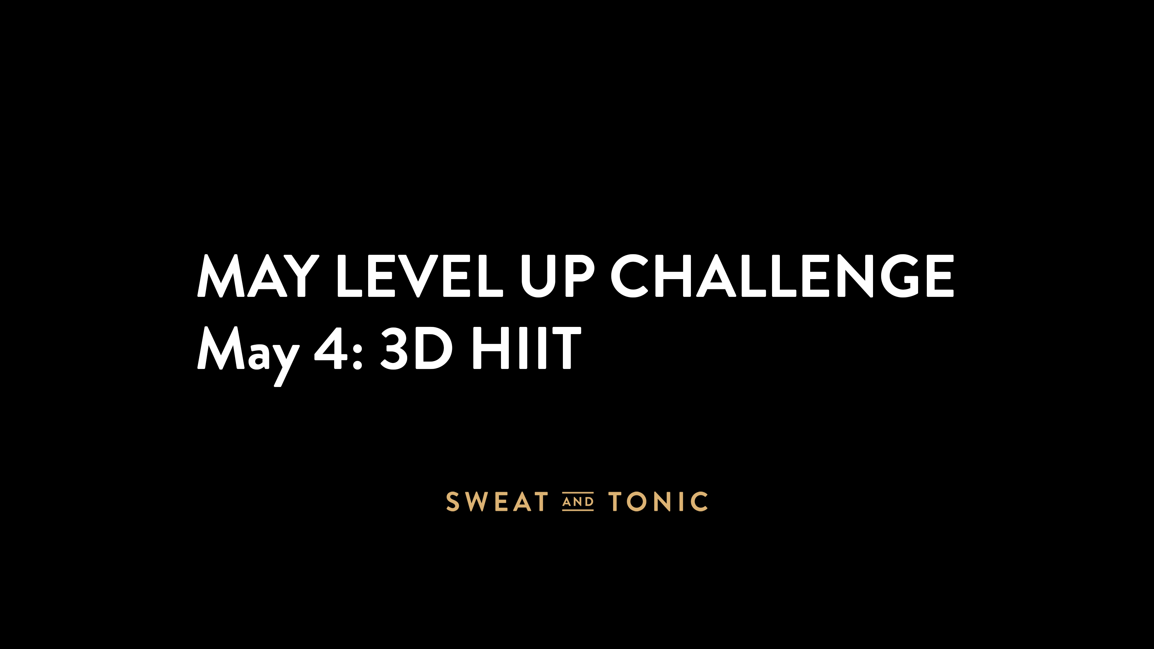 May Challenge - 05/04 3D HIIT