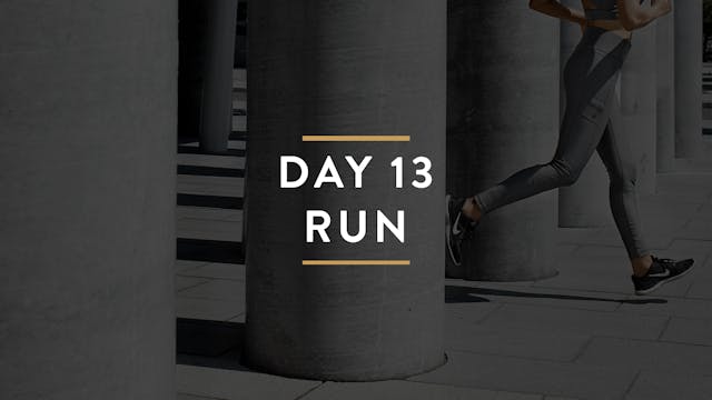 Day 13: Run