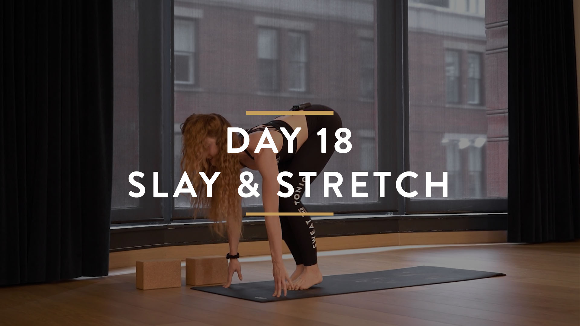 Day 18: Slay & Stretch Yoga with Rory