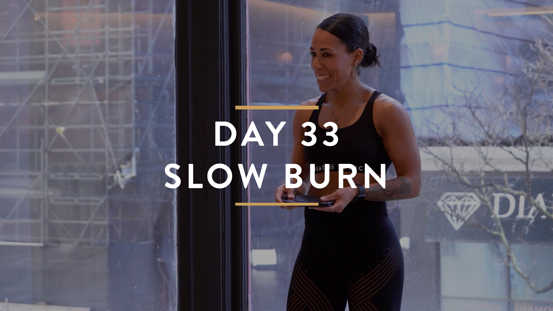 Day 33: Slow Burn with Tiana 