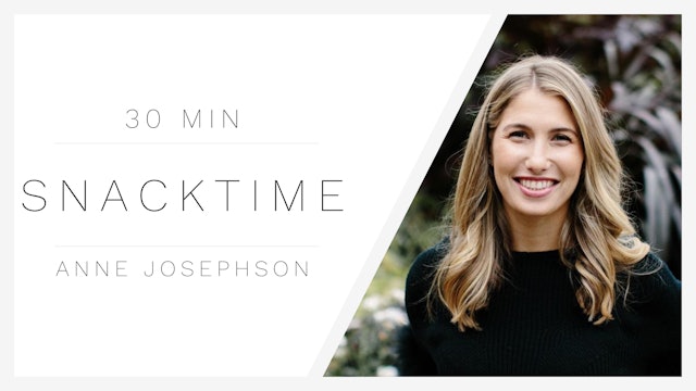 Snacktime | Anxiety Talk with Anne Josephson
