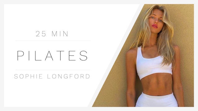25 Min Pilates 1 | Sophie Longford