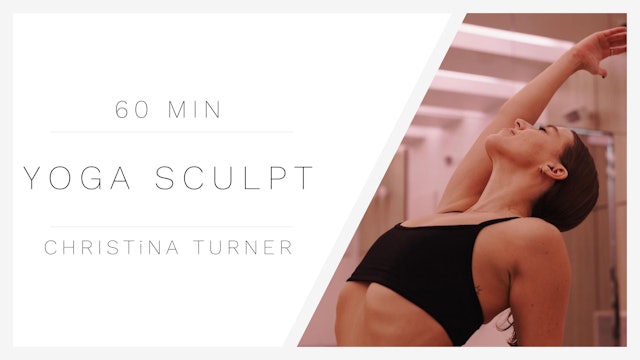 60 Min Yoga Sculpt 1 | Christina Turner