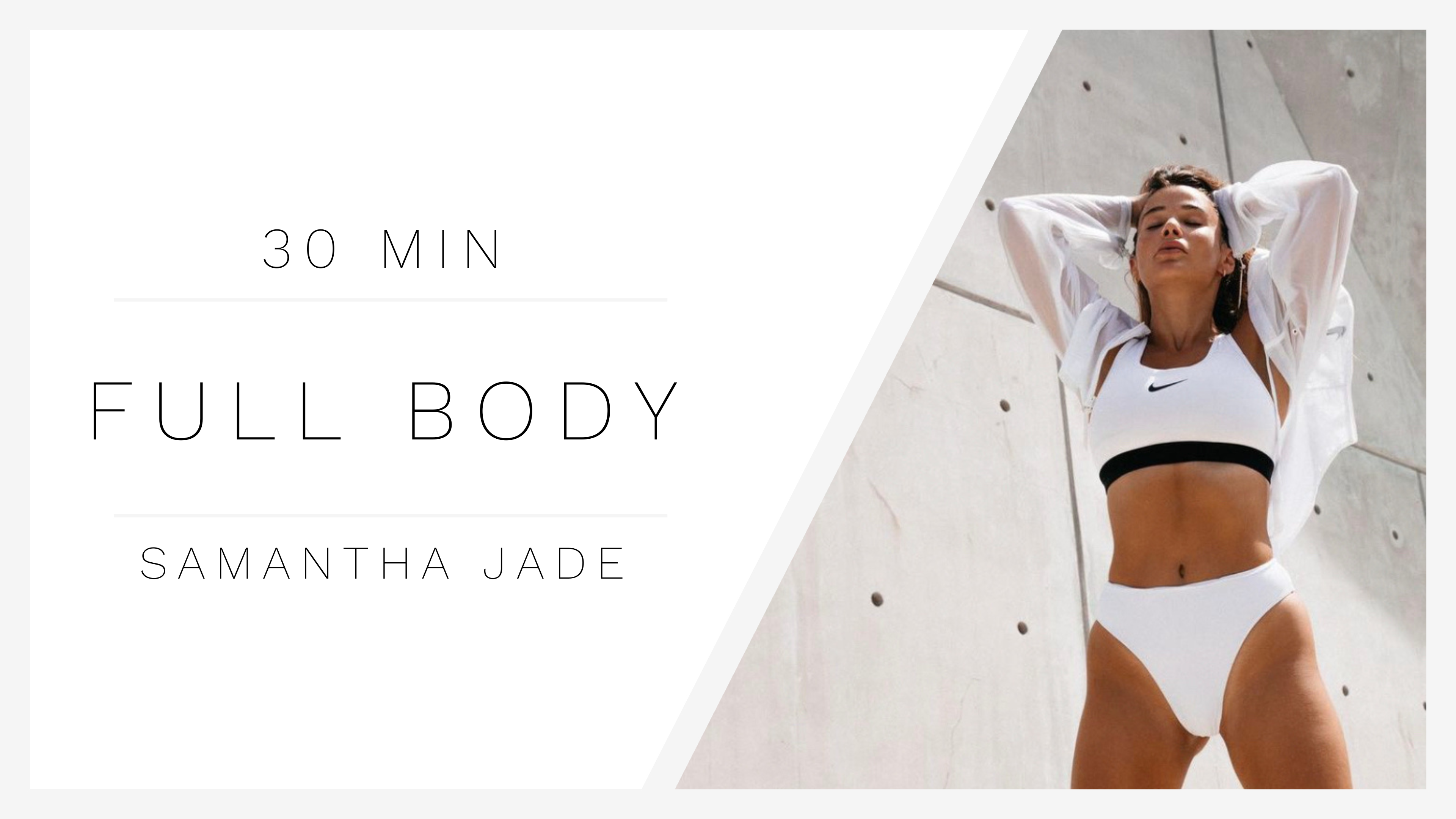 30 Min Full Body 1 | Samantha Jade