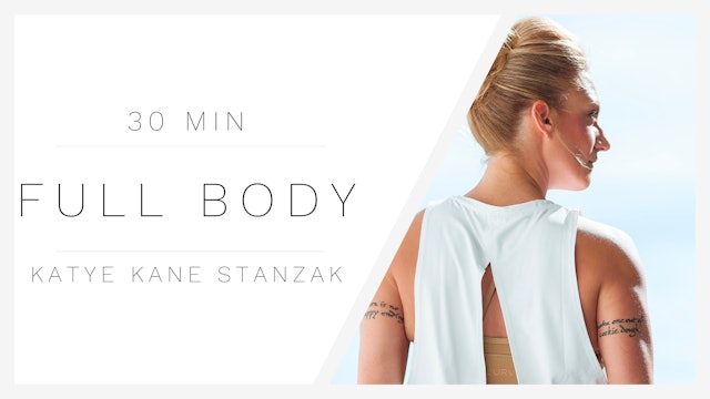 30 Min Full Body 2 | Katye Kane Stanzak