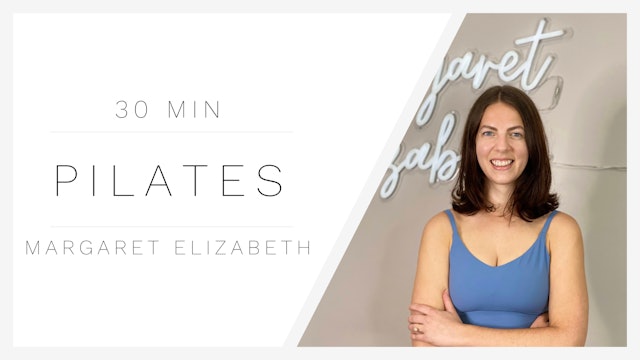 30 Min Pilates 1 | Margaret Elizabeth