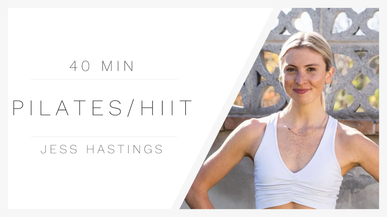 40 Min Pilates/HIIT 1 | Jess Hastings - ORRO