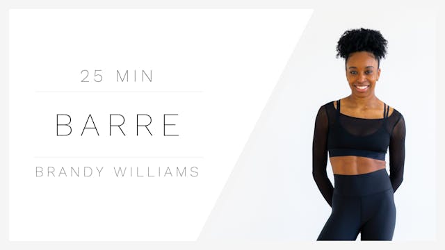 25 Min Barre 1 | Brandy Williams