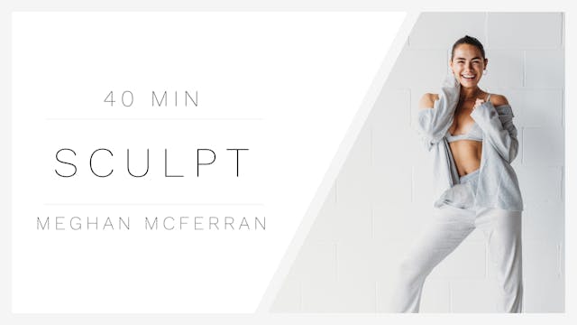 40 Min Sculpt 2 | Meghan McFerran