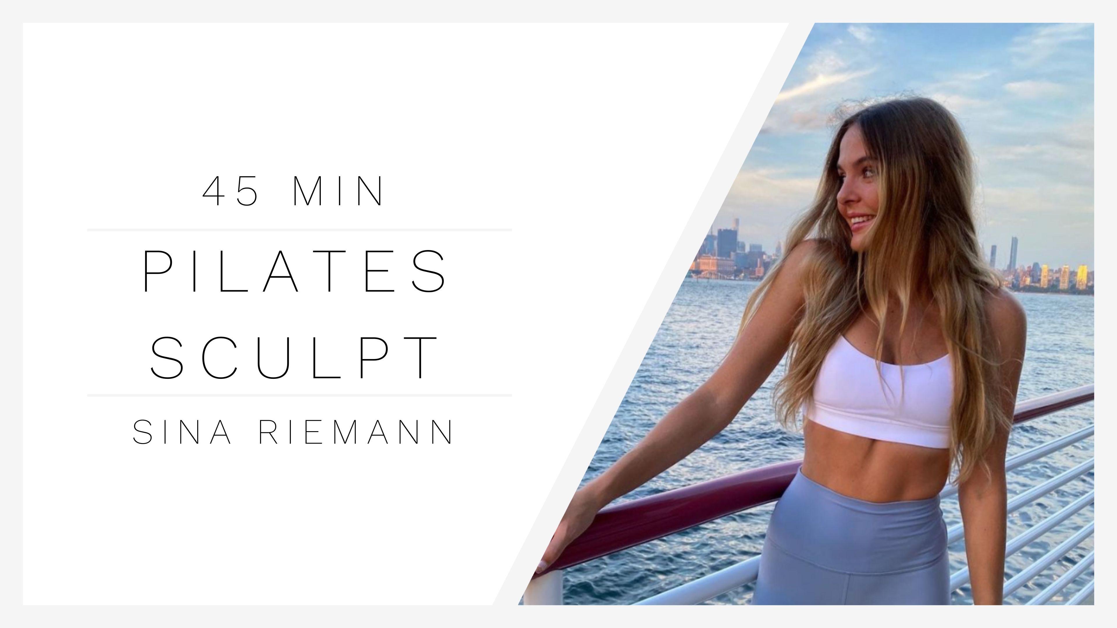 45 Min Pilates Sculpt 2 | Sina Riemann