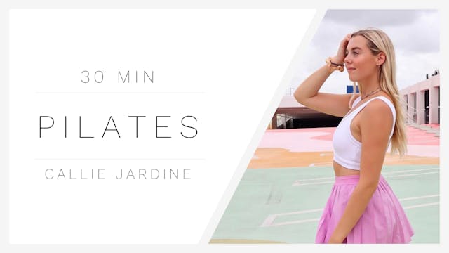 30 Min Pilates 1 | Callie Jardine