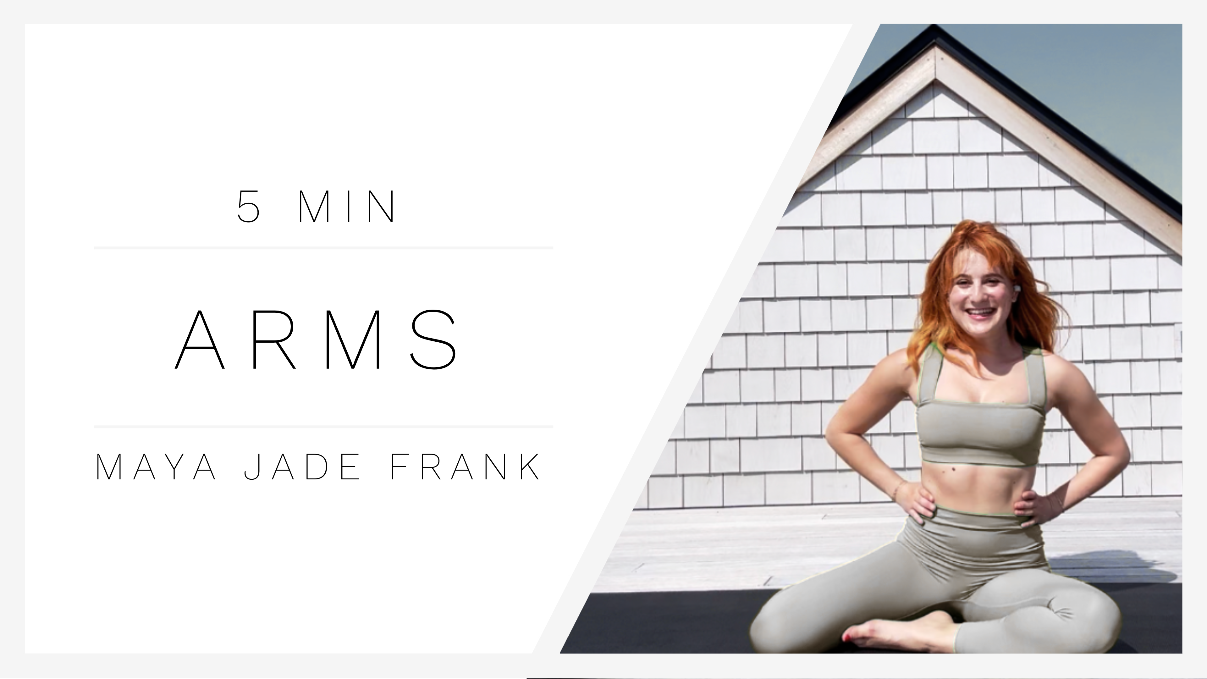5 Min Arms 1 | Maya Jade Frank