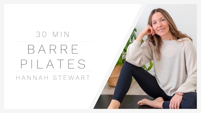30 Min Pilates/Barre 1 | Hannah Stewart