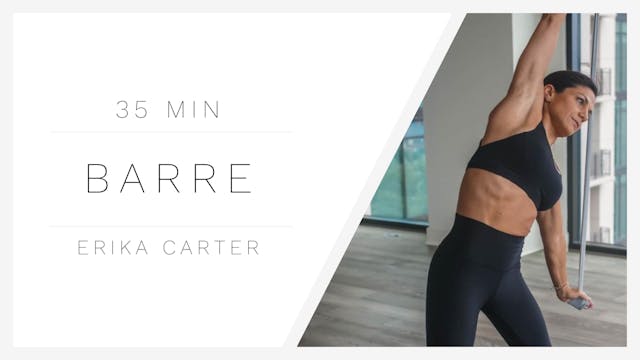 35 Min Barre 1 | Erika Carter