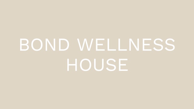 Bond Wellness House