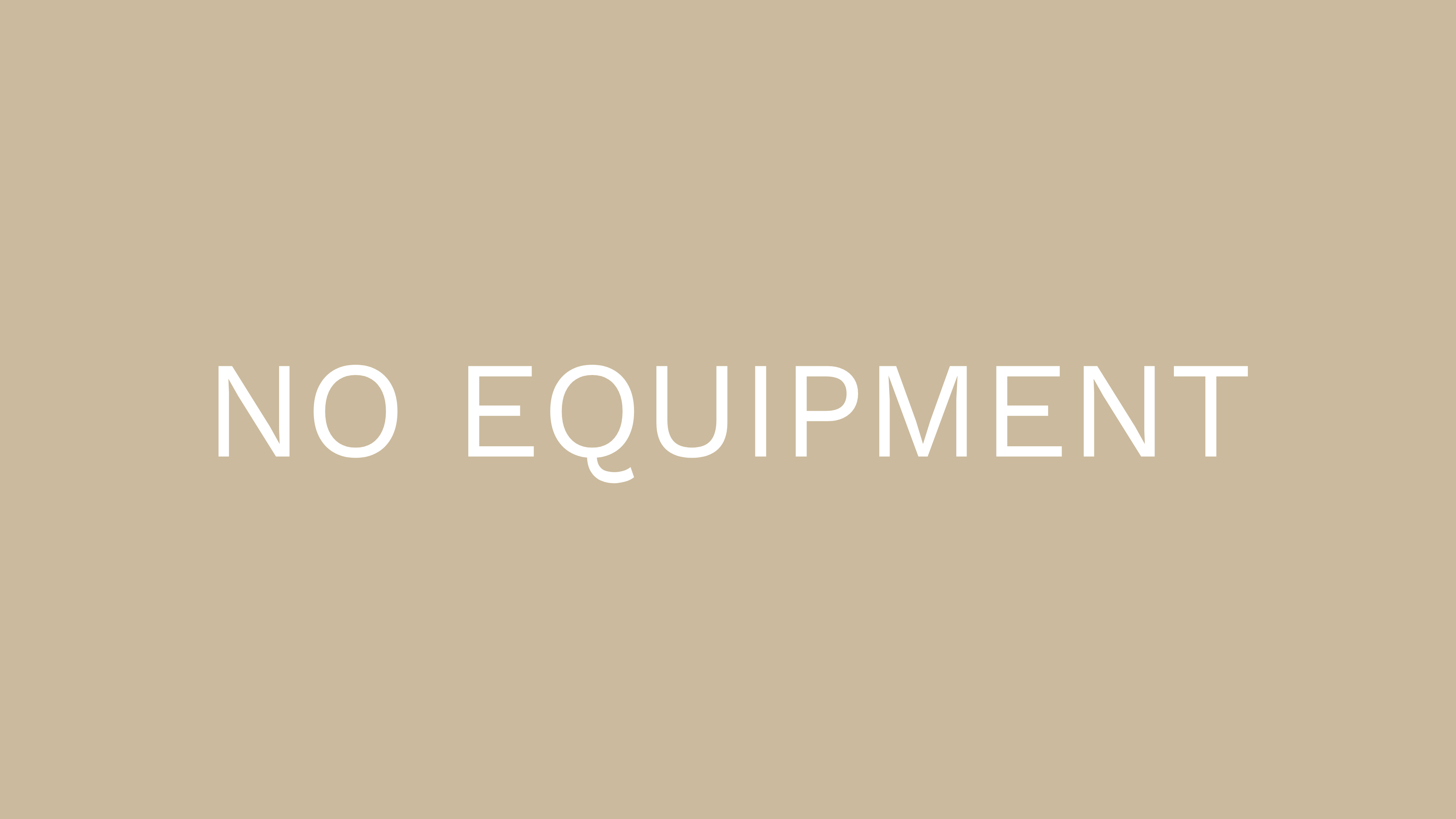 No Equipment