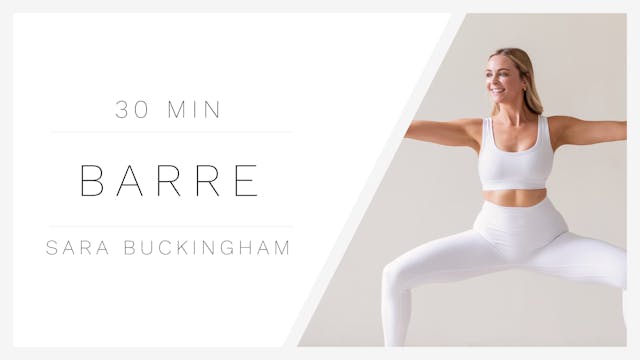 30 Min Barre 4 | Sara Buckingham