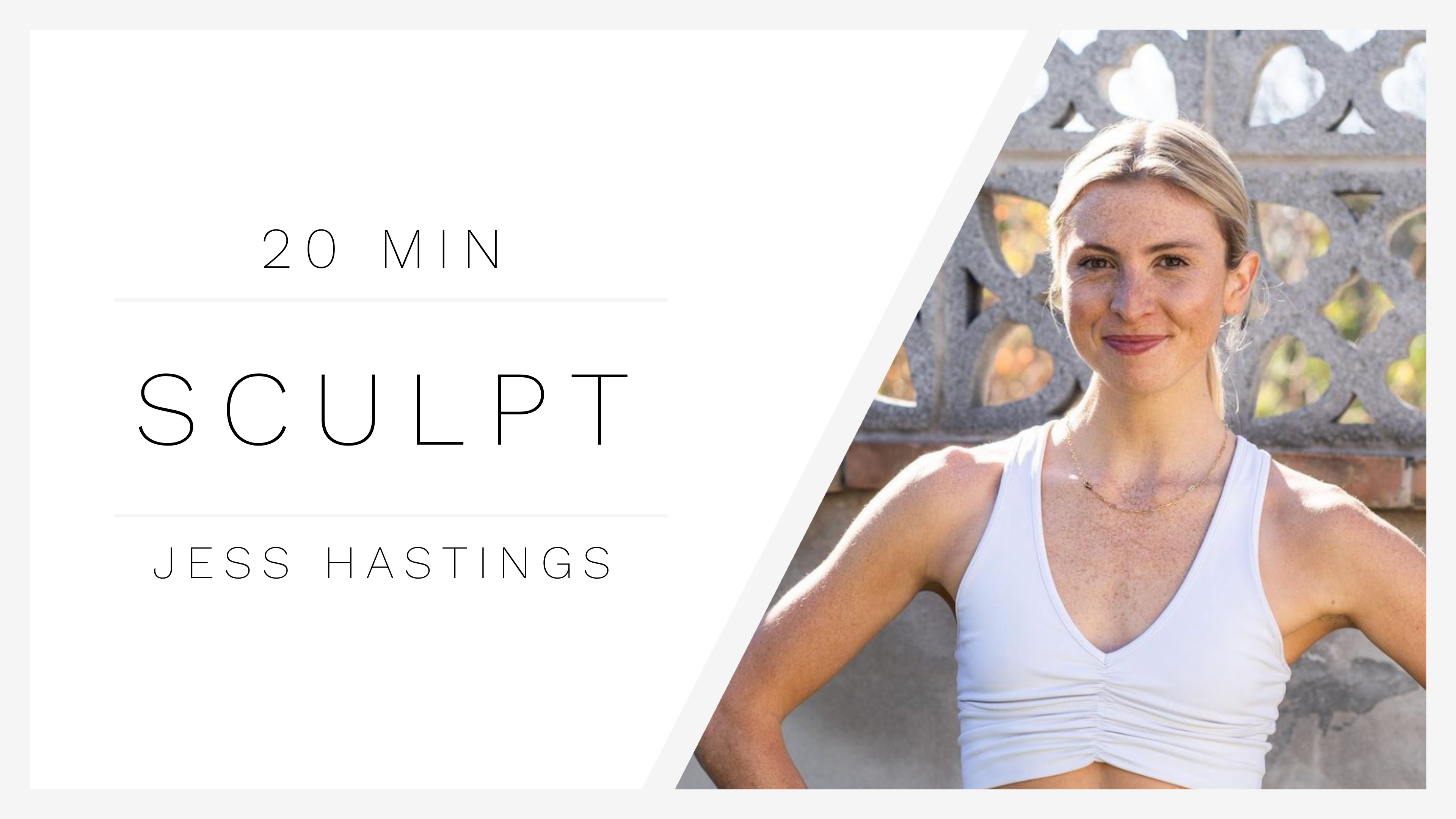 20 Min Sculpt Day 4 | Jess Hastings