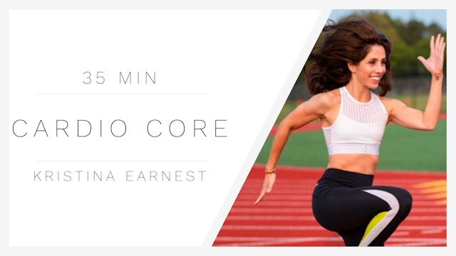 35 Min Cardio Core 1 | Kristina Earnest