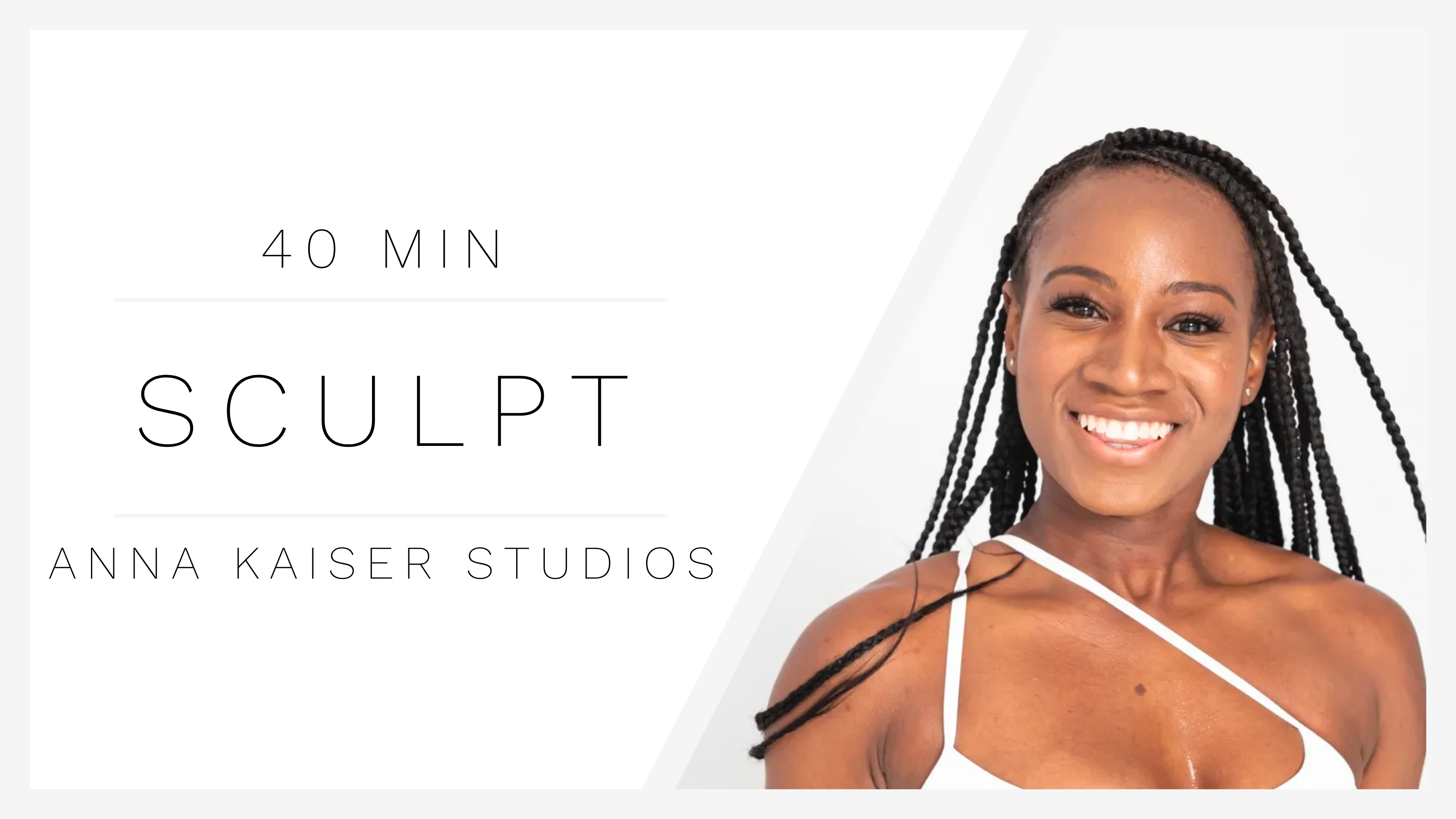 40 Min Sculpt 1 | Anna Kaiser Studios