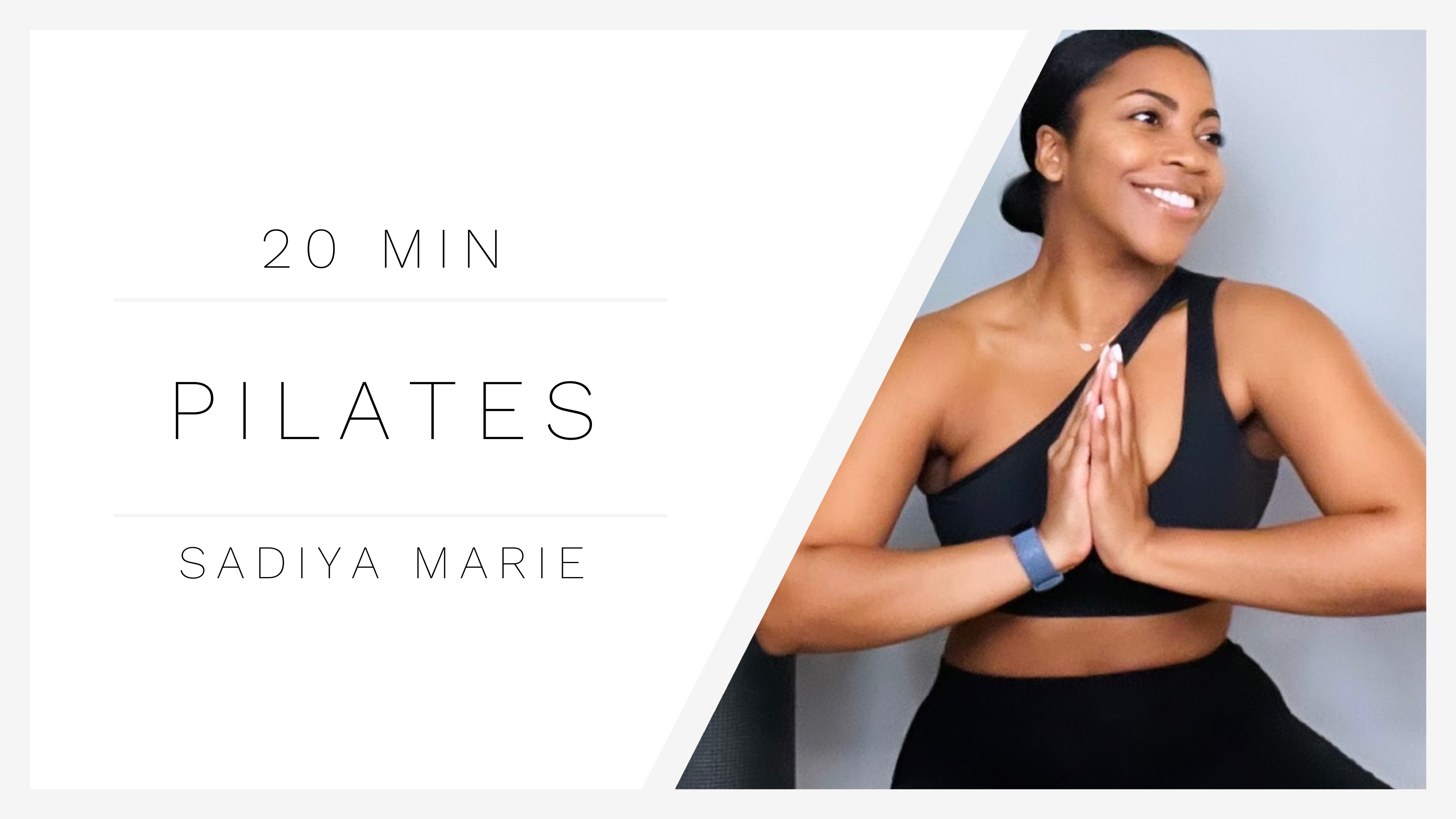 20 Min Pilates 1 | Sadiya Marie