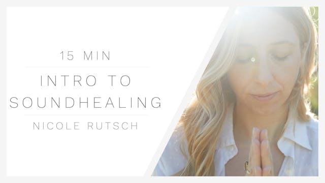 Intro to Soundhealing with Nicole Rutsch