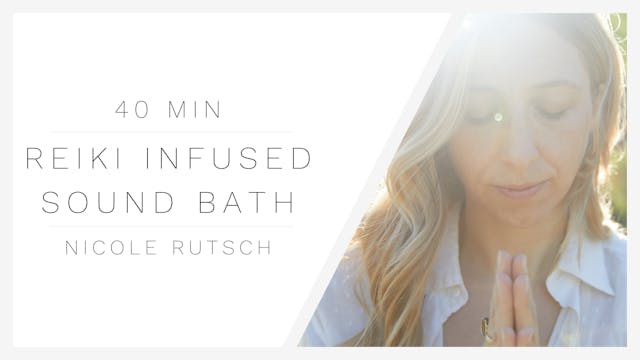 40 Min Sound Bath 3 | Nicole Rutsch