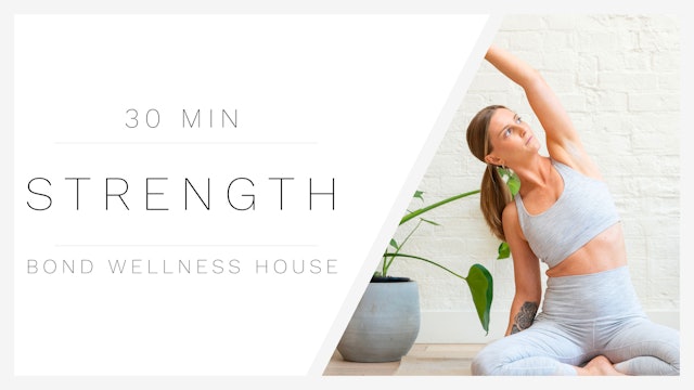 30 Min Strength 1 | Bond Wellness House