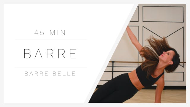 45 Min Barre 1 | Barre Belle