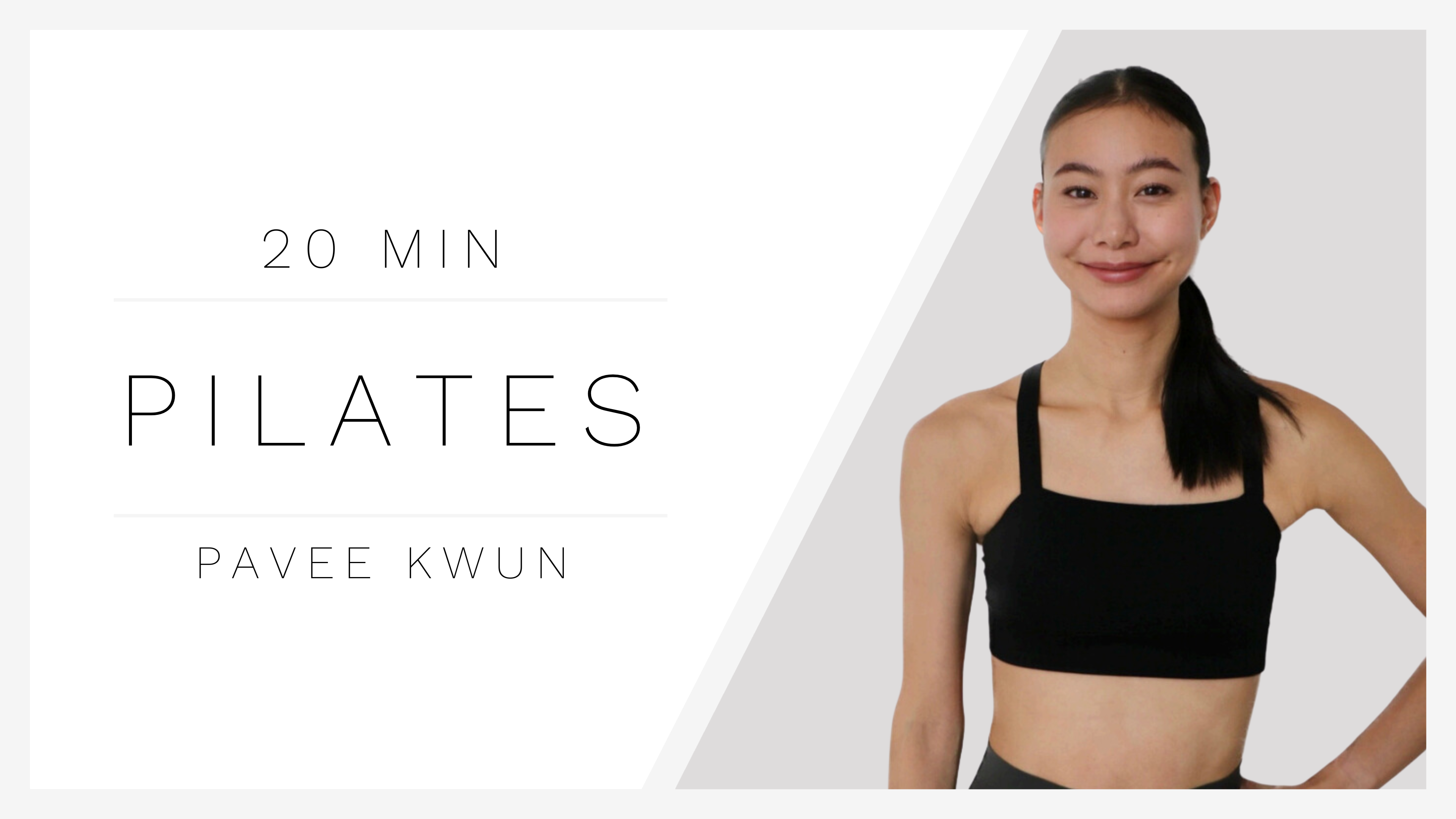 20 Min Pilates 1 | Pavee Kwun