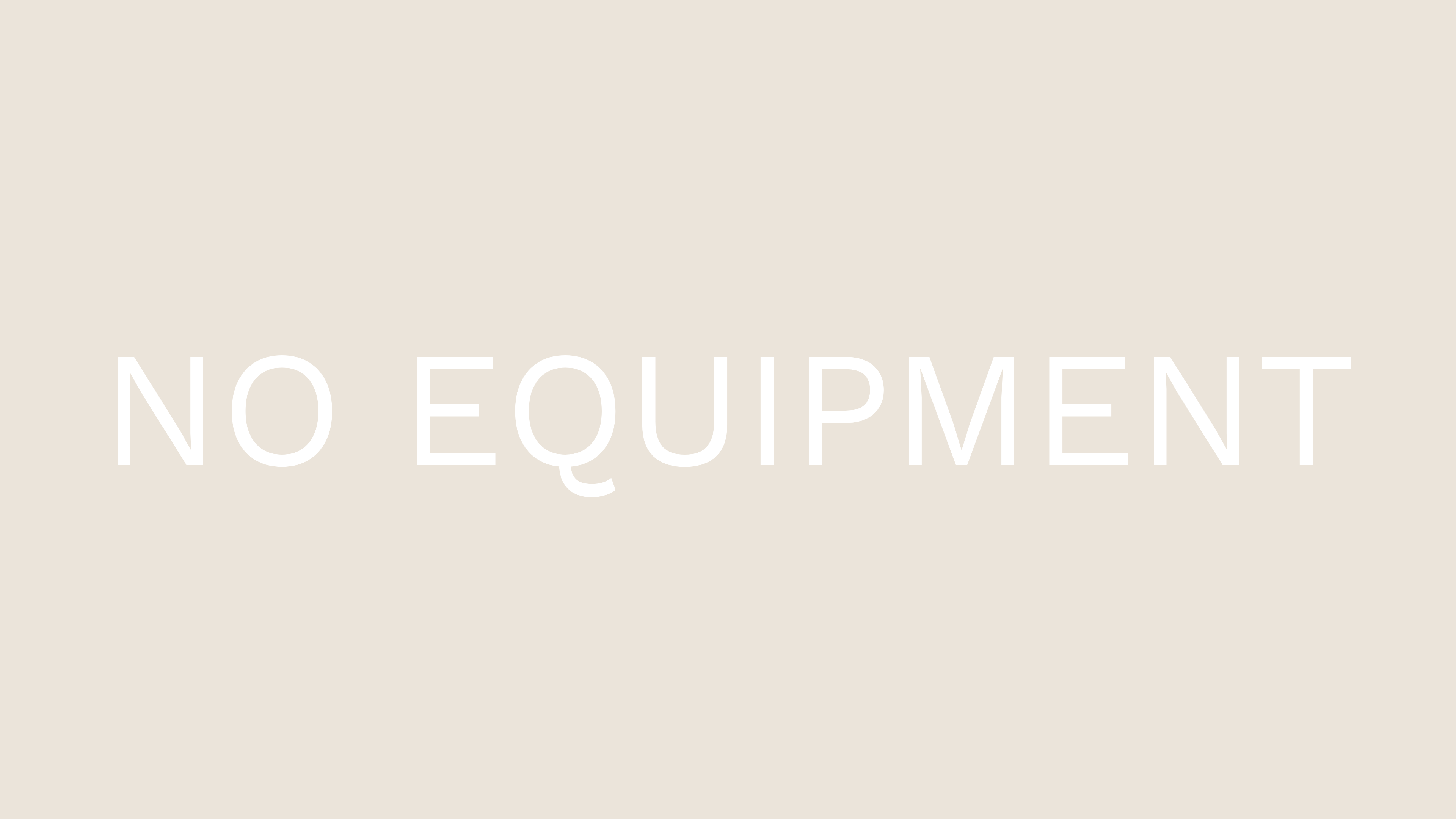 No Equipment