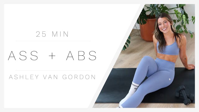 25 Min Ass + Abs 1 | Ashley Van Gordon