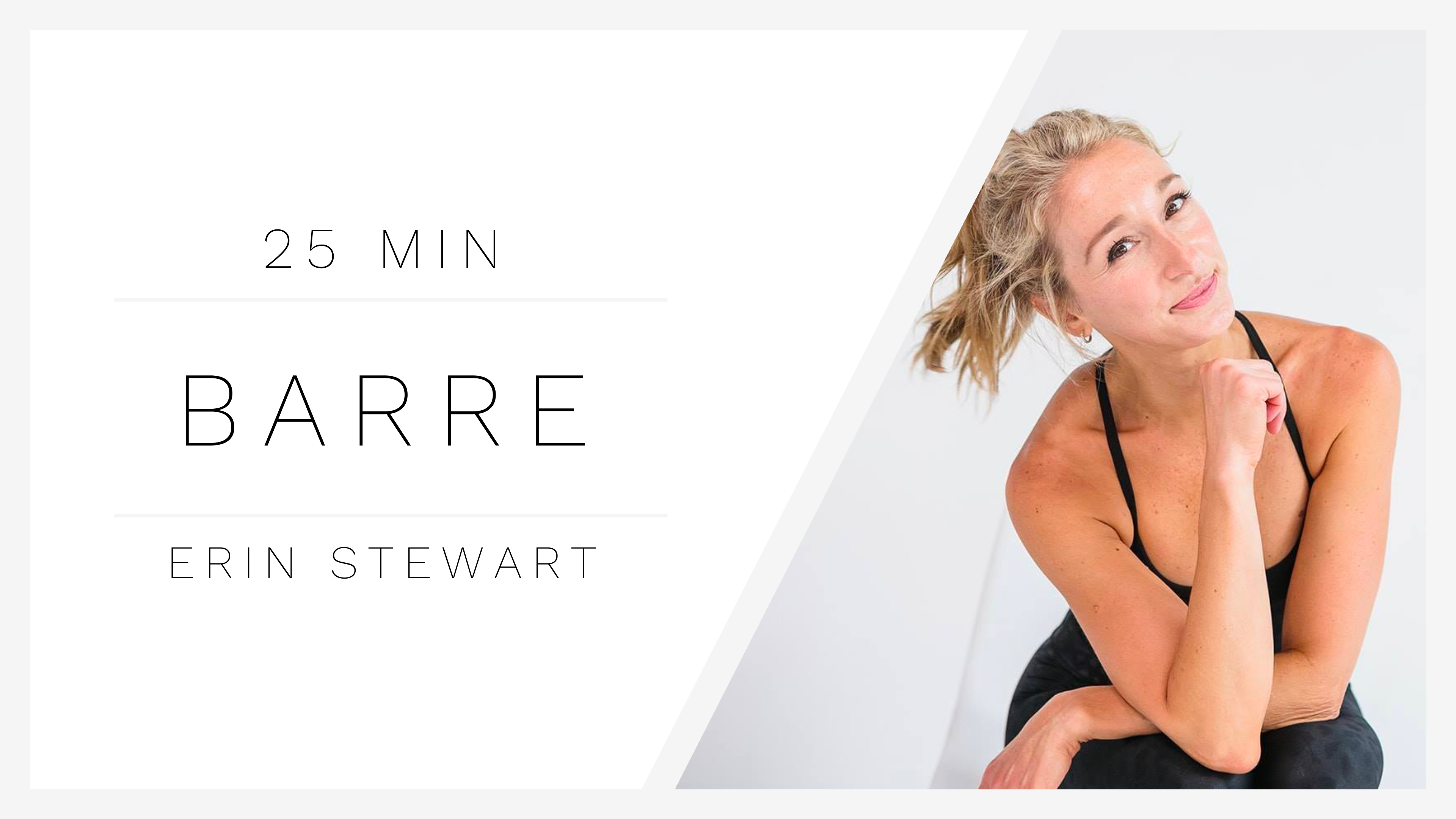 25 Min Barre 2 | Erin Stewart