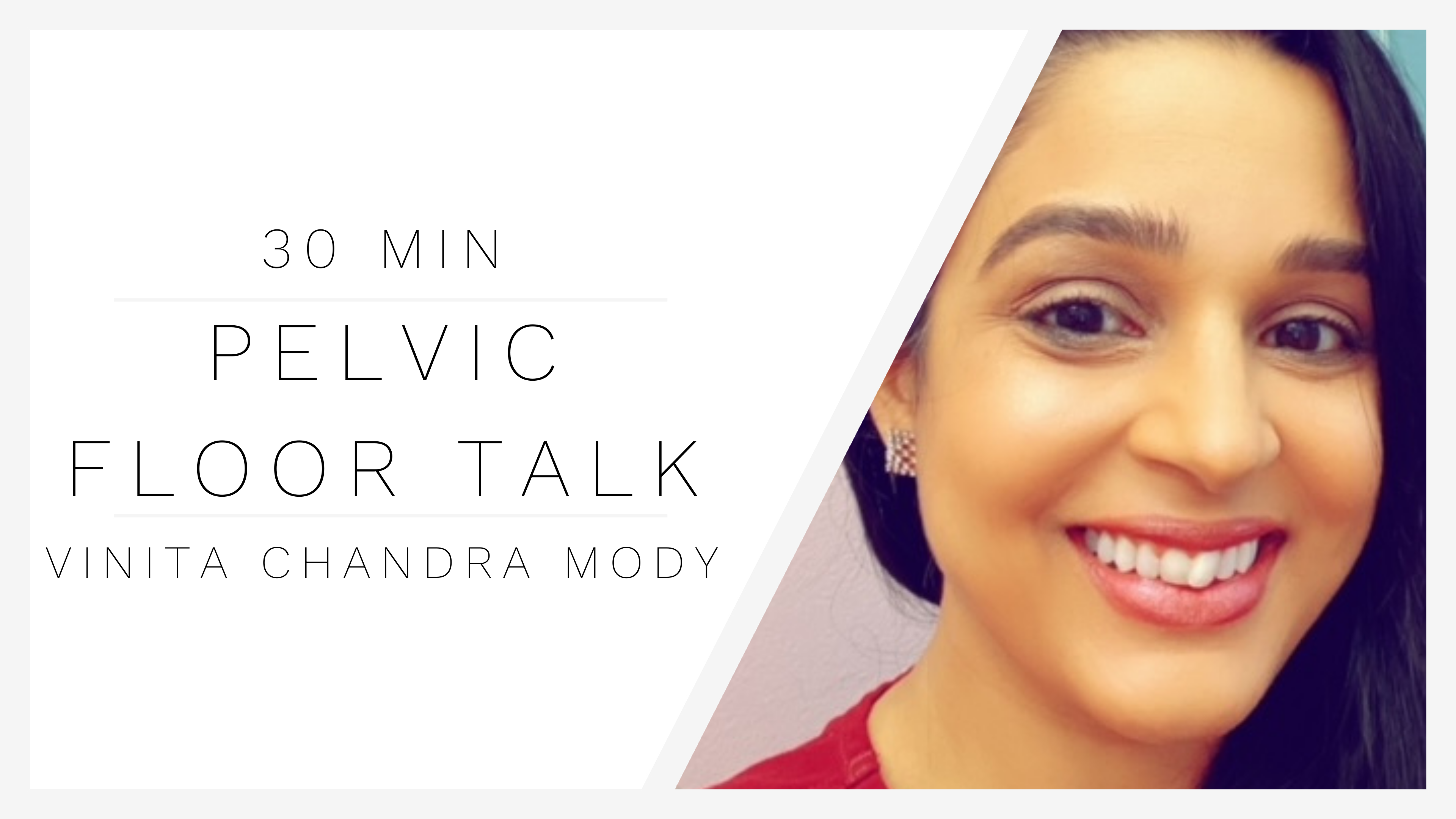 Snacktime | Pelvic Floor Discussion with Vinita Chandra Mody