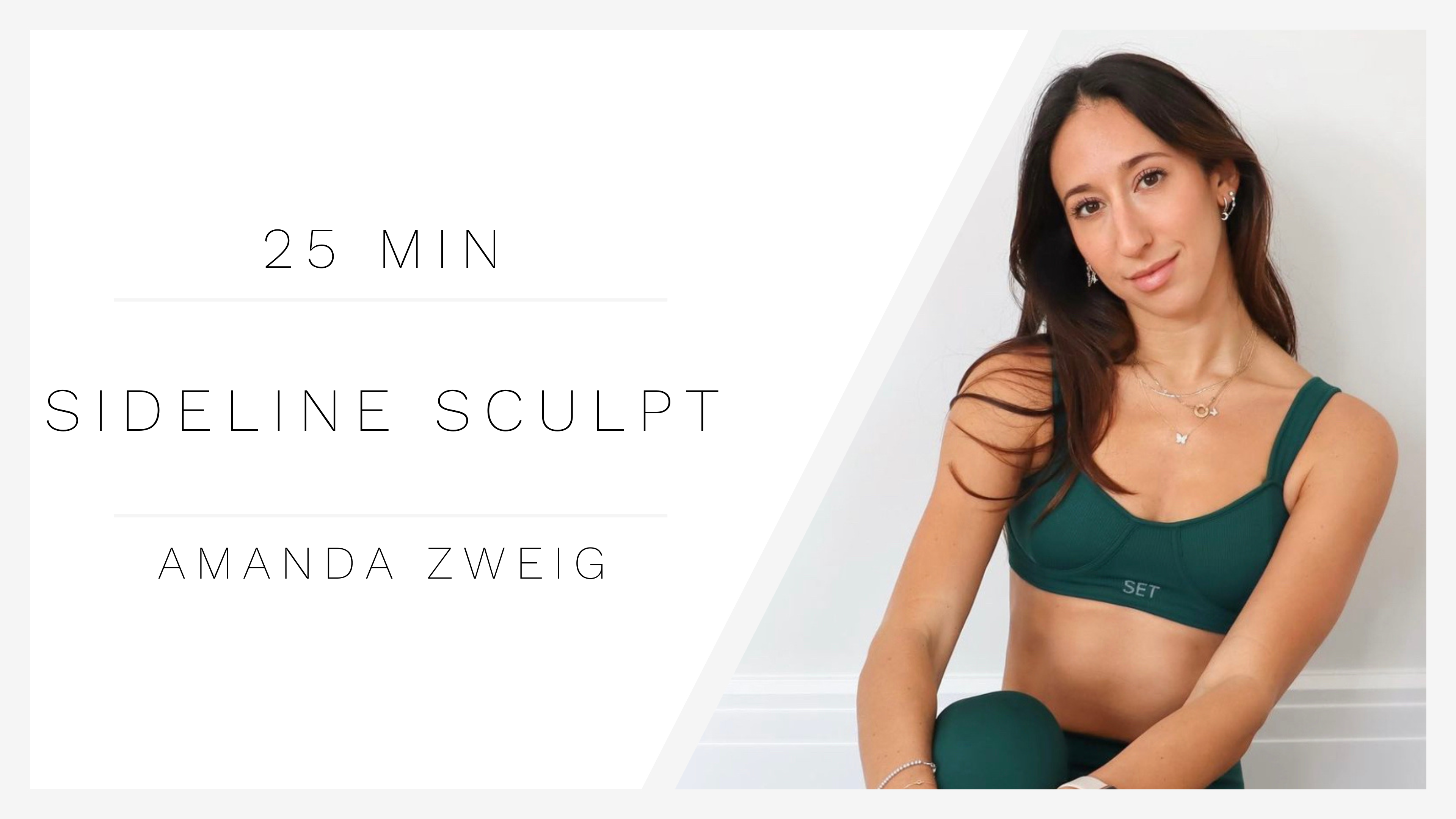 25 Min Sideline Sculpt 1 | Amanda Zweig