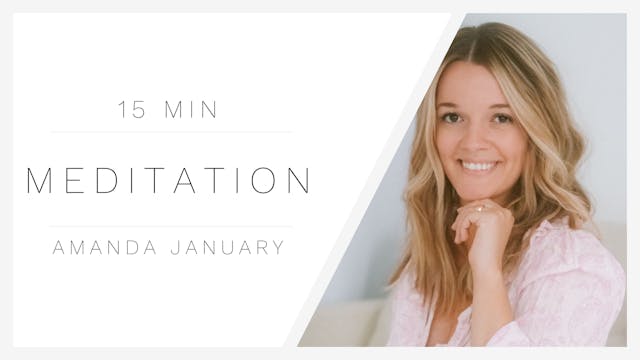 15 Min Meditation 1 | Amanda January